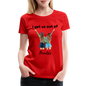 Women’s Premium T-Shirt-OUT OF TROUBLE - red