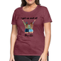 Women’s Premium T-Shirt-OUT OF TROUBLE - heather burgundy