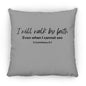 18 in Square Pillow-Walk By Faith