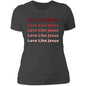 Ladies' Boyfriend T-Shirt-Red Love Like Jesus
