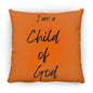 14 in Square Pillow-I am Child of God