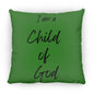 14 in Square Pillow-I am Child of God