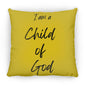 14 in Square Pillow-I am Child of God