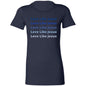 Ladies' Favorite T-Shirt-Blue -Love Like Jesus