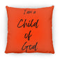 14 in Square Pillow-I am Child of God