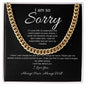 I Am So Sorry--Black/White--Cuban Chain Necklace