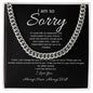 I Am So Sorry--Black/White--Cuban Chain Necklace
