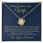 To My Smokin Hot Wife-Turn Back Clock-Love Your Husband Love Knot Necklace