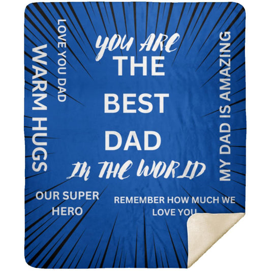 50x60-You are the Best Dad- Premium Mink Sherpa Blanket