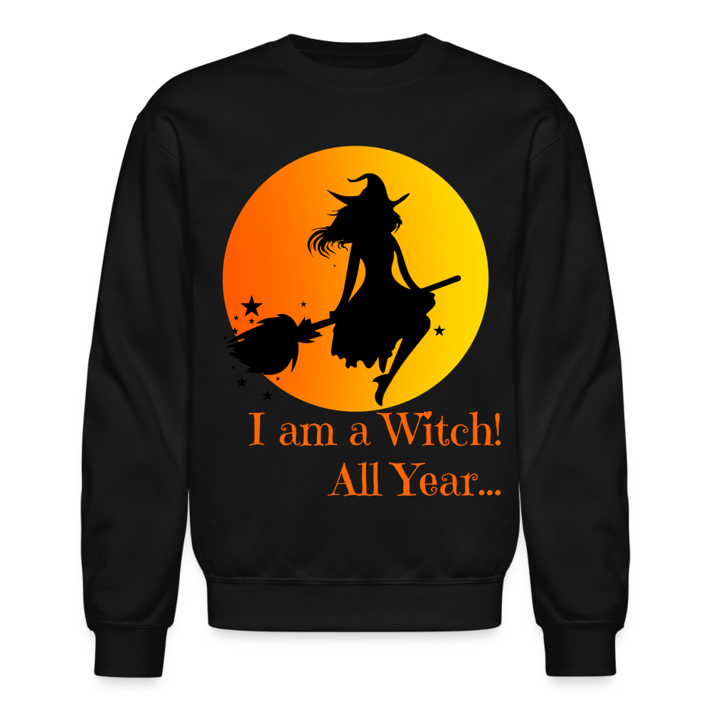 I am a witch....Crewneck Sweatshirt - black