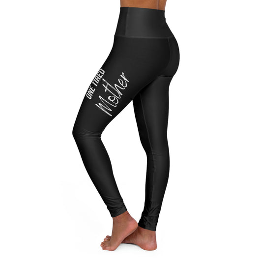 High Waisted Yoga Leggings- One Tired Mother-Small Words