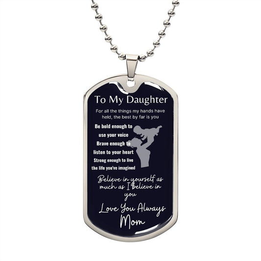 To My Daughter--Love Mom-Black Playing--Dog Tag Necklace