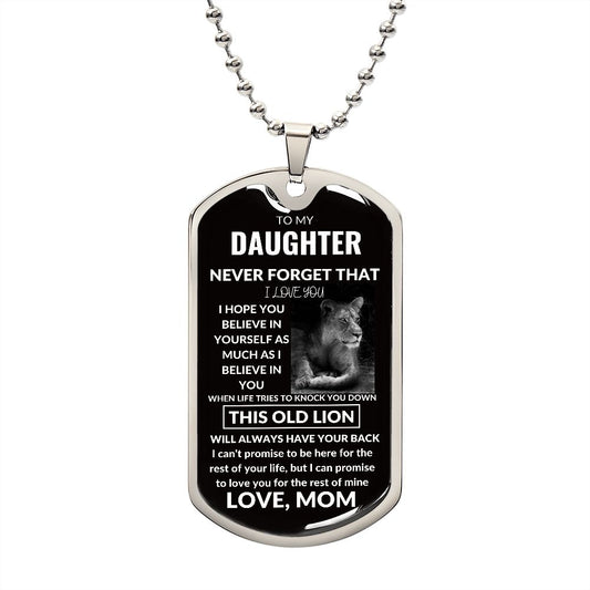 To My Daughter-This Old Lioness--Love Mom--Dog Tag Necklace