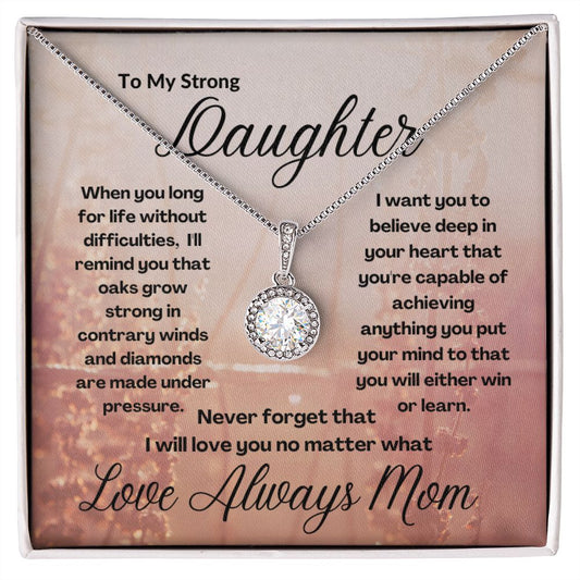 To My Strong Daughter-- Love Mom--Pink Field--Eternal Hope Necklace
