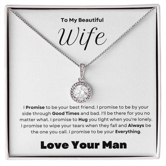 To My Beautiful Wife--Love Your Man--Eternal Hope Necklace