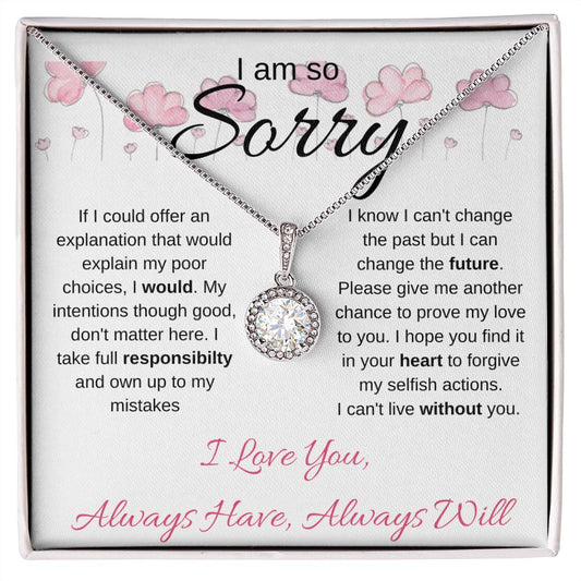 I Am So Sorry--Pink Text/Flowers--Eternal Hope Necklace