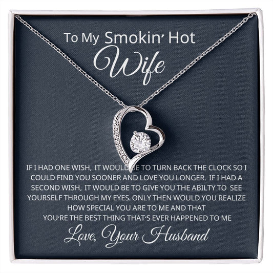 To My Smokin Hot Wife- Forever Love Necklace